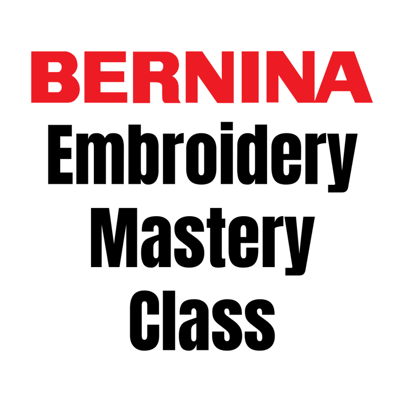 05/15/24 Bernina Mastery -Embroidery W/ Lynn In Store