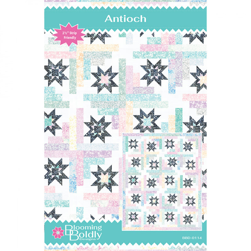 Antioch by Blooming Boldly Designs -60 1/2 x 74 1/2 - Quilt Pattern