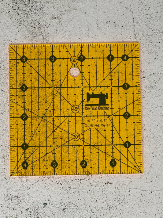 Sew Yeah Ruler 4.5" SQUARE