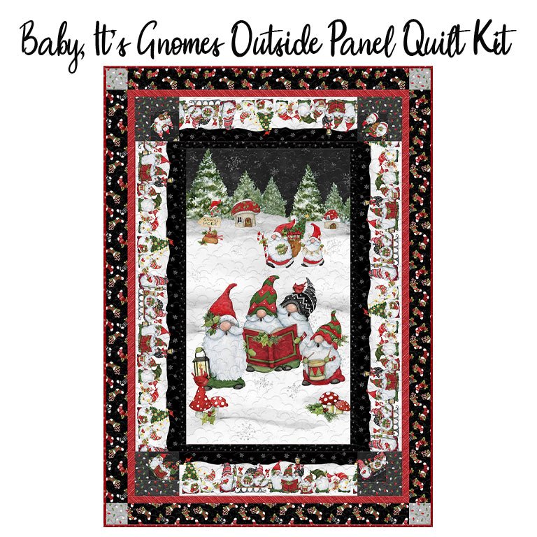 Baby, It's Gnomes Outside Quilt Kit