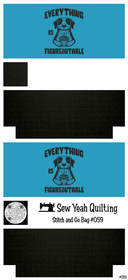 Stitch & Go Bag #59 - Quote "Everything is Figureoutable" Dog on Black