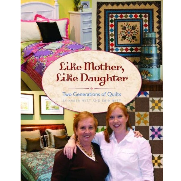 Like Mother, Like Daughter: Two Generations of Quilts