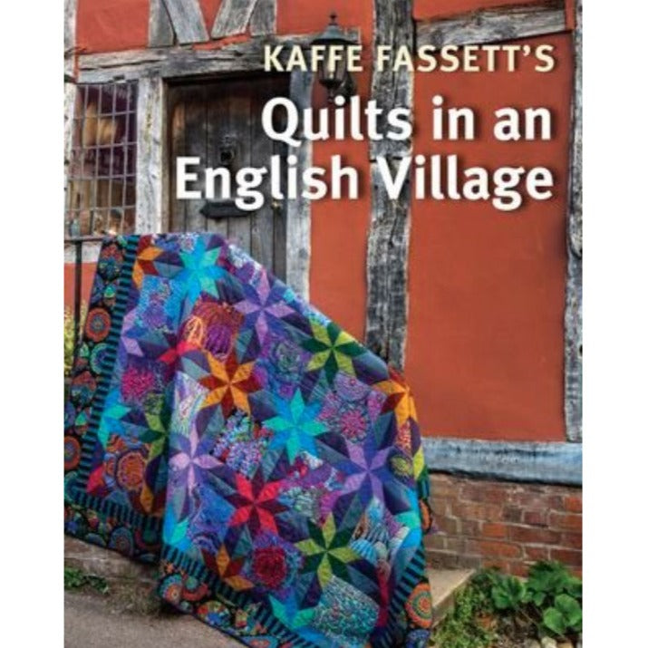 Kaffe Fassett's Quilts in an English Village